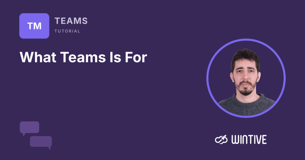 What Microsoft Teams is used for guide