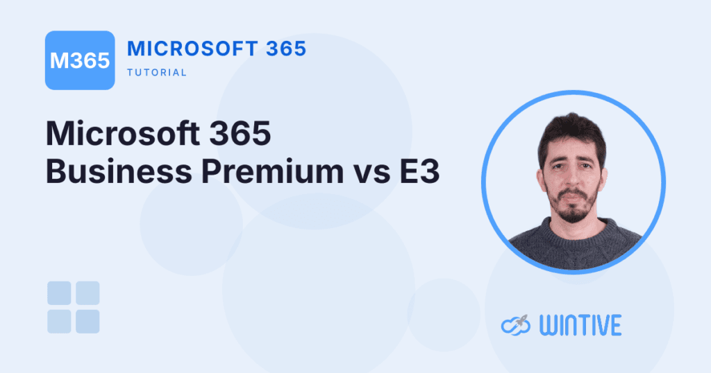 Microsoft 365 Business Premium vs E3